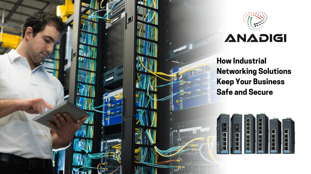 How Industrial Networking Solutions Keep Your Business Safe and Secure