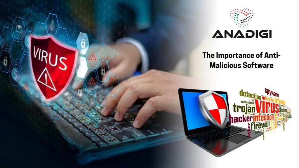 The Importance of Anti-Malicious Software