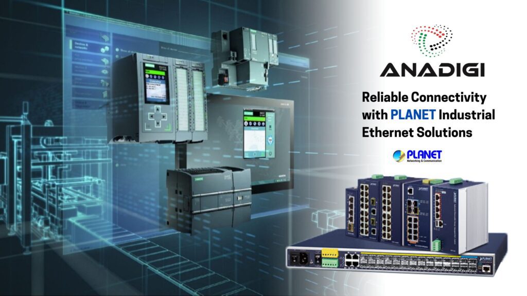 Reliable Connectivity with PLANET Industrial Ethernet Solutions