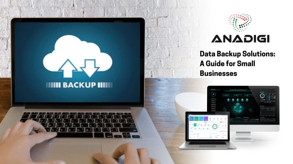 Data Backup Solutions: A Guide for Small Businesses